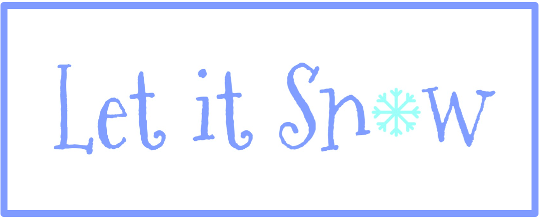 Three Ways to use ‘Let it Snow’ to Achieve Goals & Have Fun!