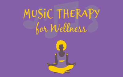 Music Therapy for Wellness