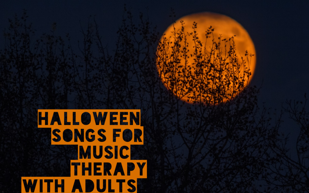 Halloween Songs for Music Therapy with Adults