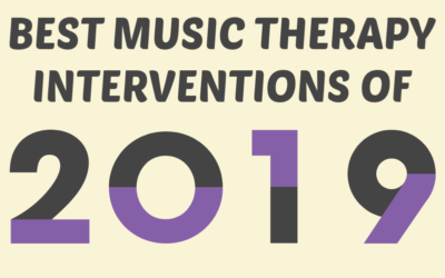 Best Music Therapy Interventions of 2019