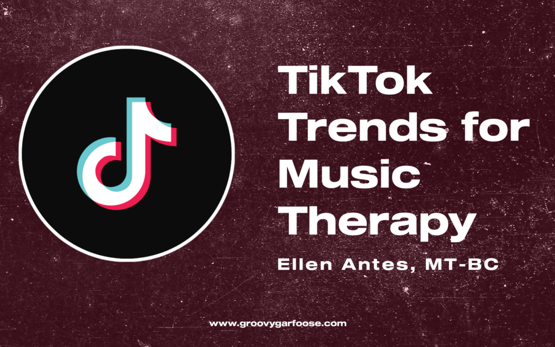 Two TikTok Trends for Music Therapy