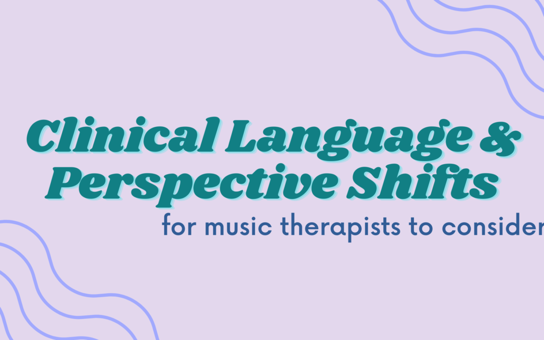 Clinical Language & Perspective Shifts