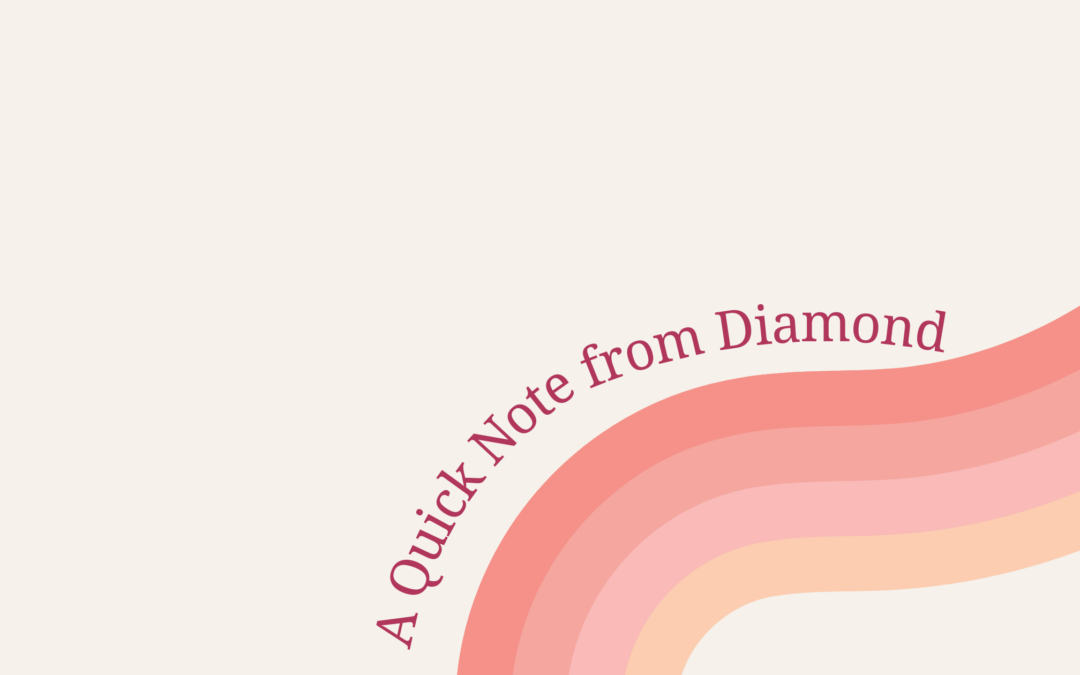 A Quick Note from Diamond